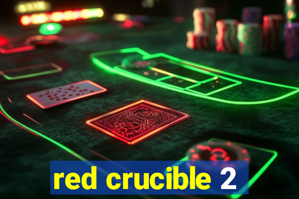 red crucible 2